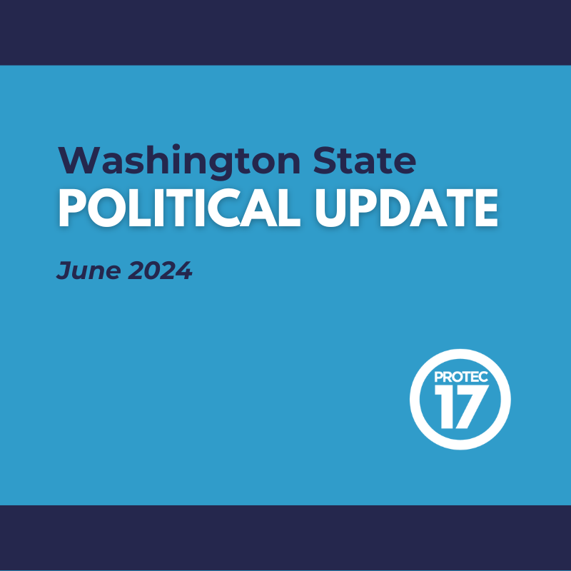 Dark blue borders at the top and bottom with a lighter blue background. The text reads, "Washington State POLITICAL UPDATE | June 2024" The PROTEC17 logo is in the bottom right.