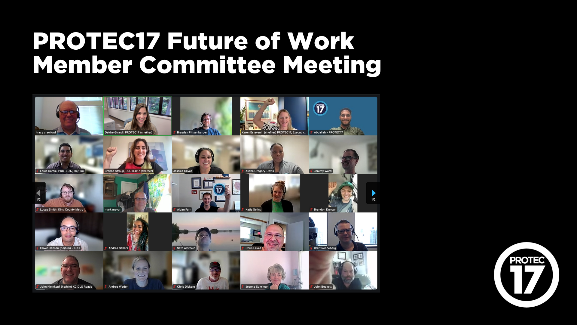 On a black background the text at the top reads, "PROTEC17 Future of Work Member Committee Meeting" followed by a picture of one of the Zoom meetings with members and staff. The PROTEC17 logo is in the bottom right.