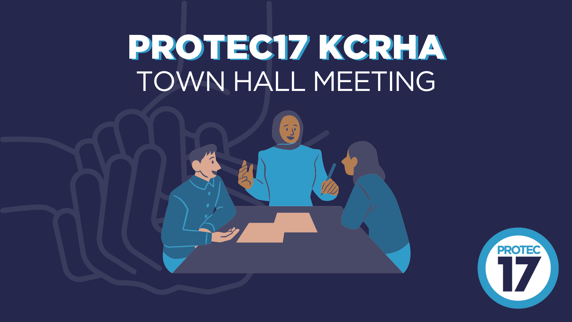 Text reads, "PROTEC17 TOWN HALL MEETING." There is an illustration of three people gathering together to chat around a table. The PROTEC17 logo is in the bottom right.